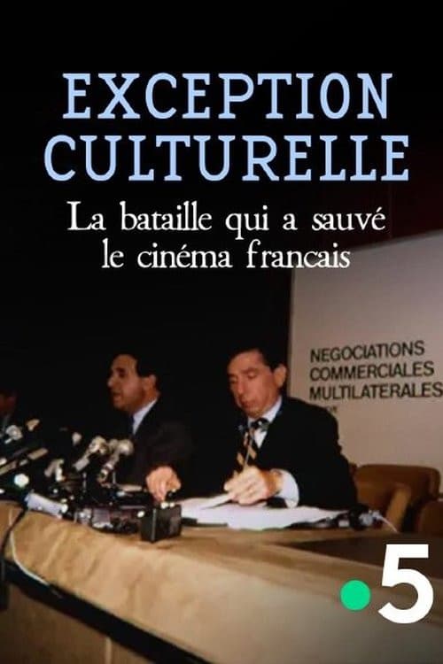 Exception culturelle, la bataille qui a sauvé le cinéma français afişi