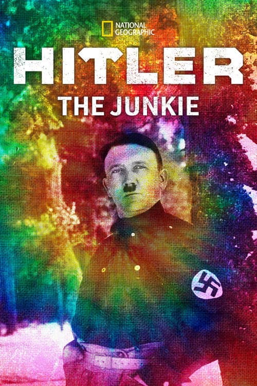 Hitler The Junkie afişi