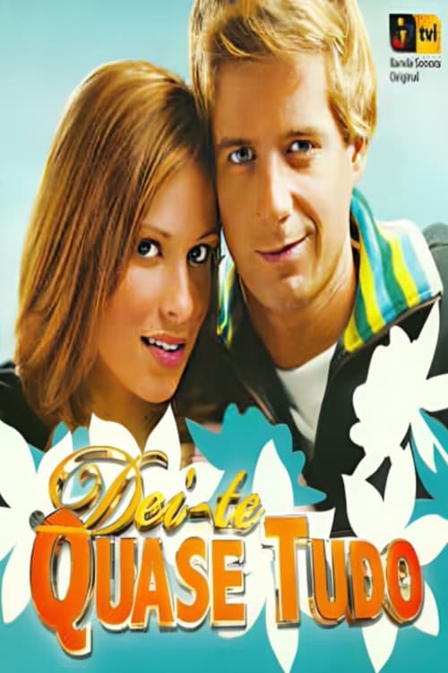 Dei-te Quase Tudo afişi