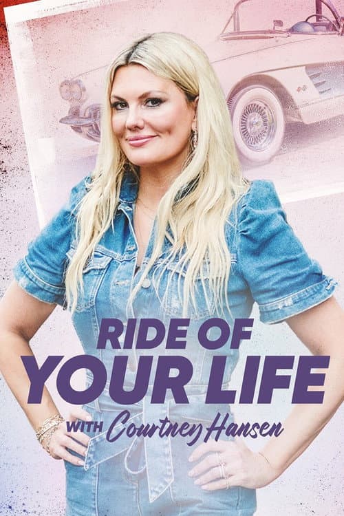 Ride of Your Life With Courtney Hansen afişi
