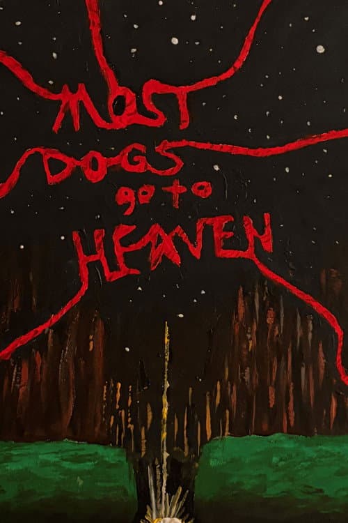 Most Dogs go to Heaven