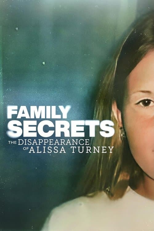 Family Secrets: The Disappearance of Alissa Turney afişi