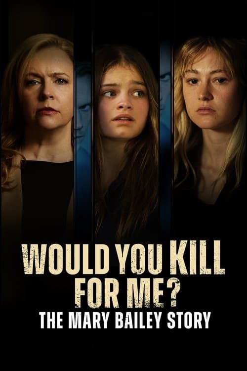 Would You Kill for Me? The Mary Bailey Story afişi