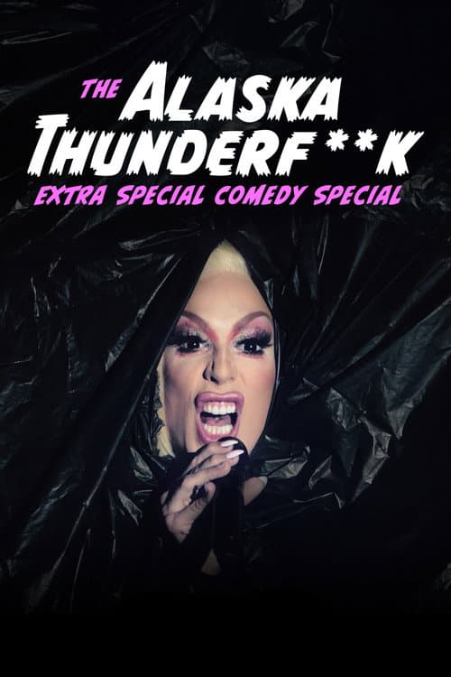 The Alaska Thunderfuck Extra Special Comedy Special afişi