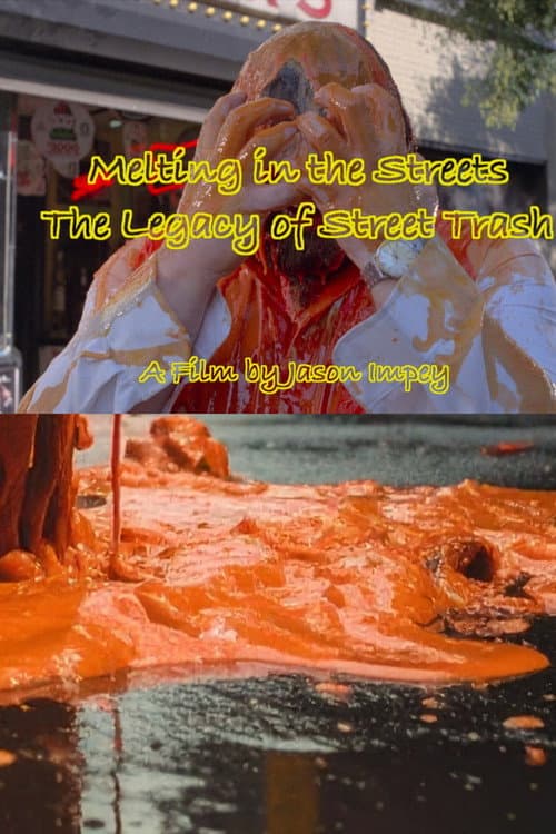 Melting in the Streets the Legacy of Street Trash afişi