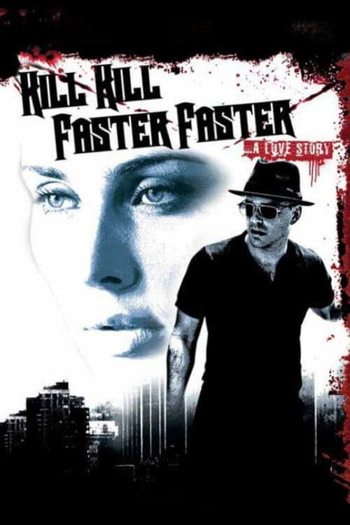 Kill Kill Faster Faster afişi