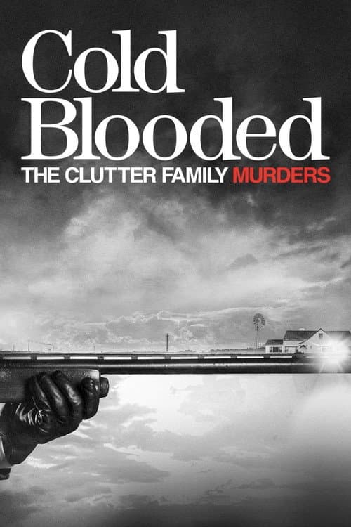 Cold Blooded: The Clutter Family Murders afişi
