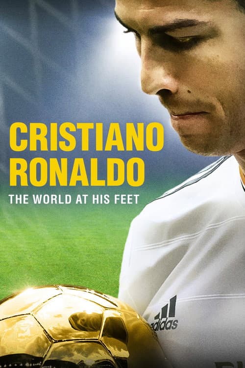Cristiano Ronaldo: World at His Feet afişi