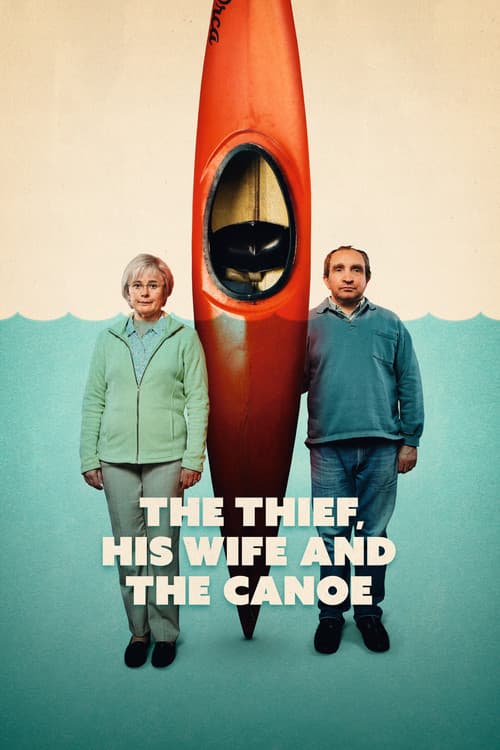 The Thief, His Wife and the Canoe afişi