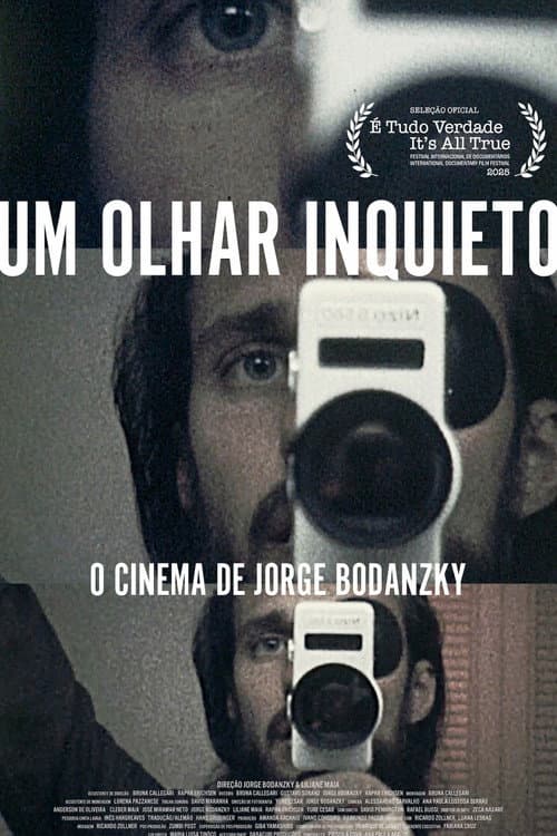 Um Olhar Inquieto: O Cinema de Jorge Bodanzky afişi