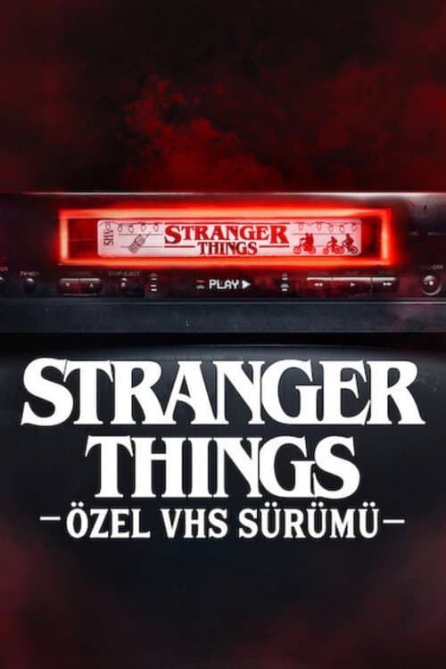 Stranger Things: Özel VHS Sürümü