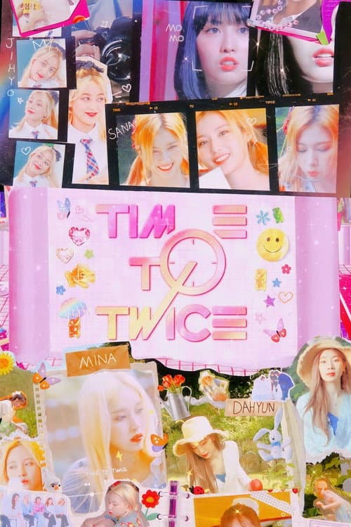 TIME TO TWICE afişi