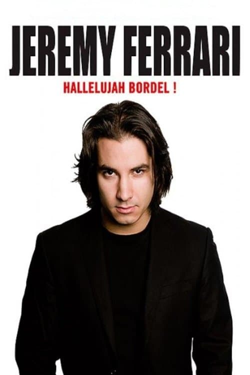 Jérémy Ferrari - Hallelujah Bordel ! afişi