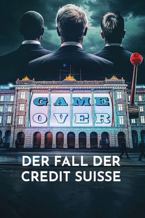 Game Over -  Der Fall der Credit Suisse afişi