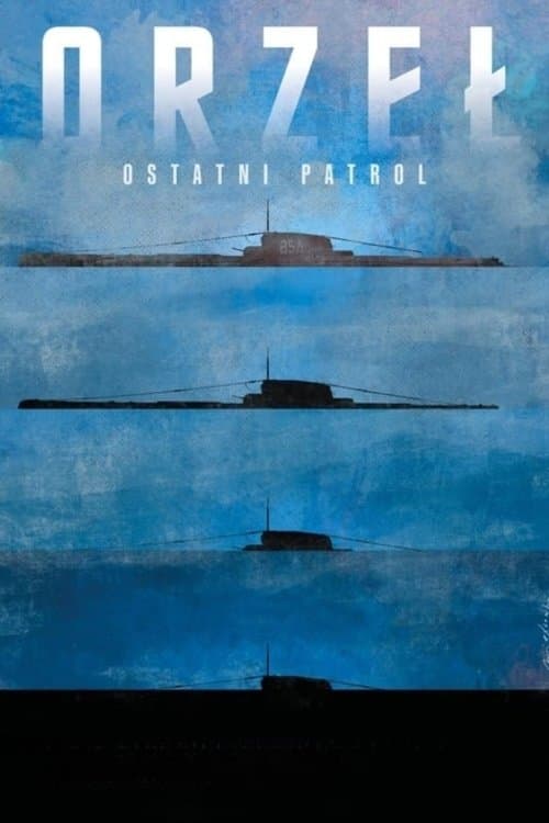 Orzeł. Ostatni patrol afişi