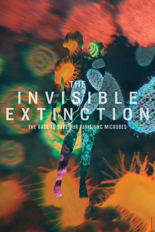 The Invisible Extinction afişi