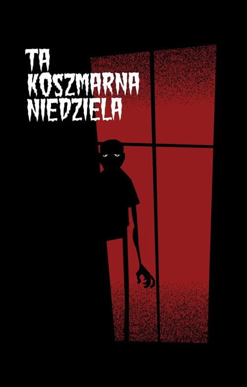 Ta koszmarna niedziela afişi