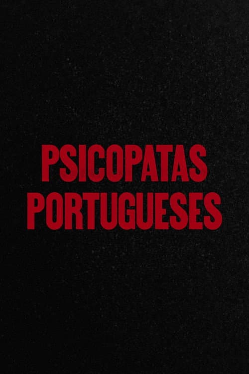 Psicopatas Portugueses afişi