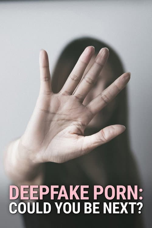 Deepfake Porn: Could You Be Next? afişi