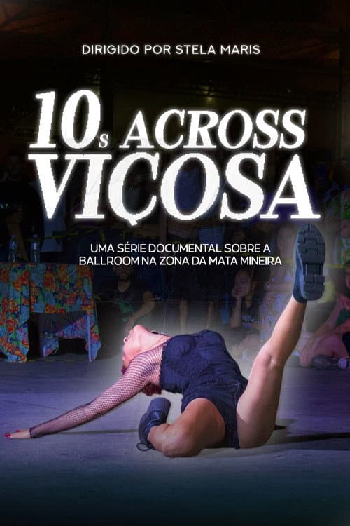 10s Across Viçosa - Um documentário sobre a cena ballroom na Zona da Mata Mineira afişi