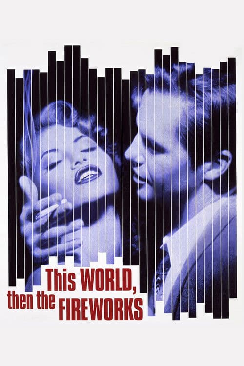 This World, Then the Fireworks afişi