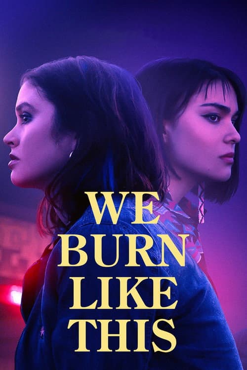 We Burn Like This afişi