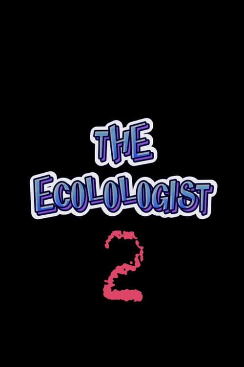The Ecolologist - Part 2 afişi