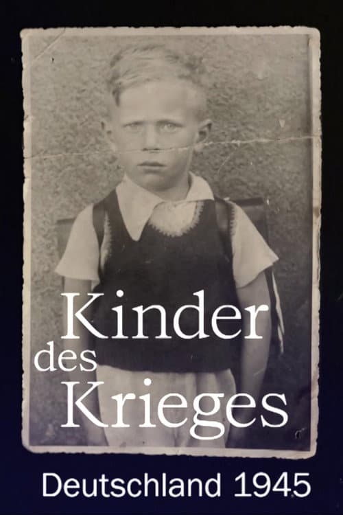 Kinder des Krieges - Deutschland 1945 afişi