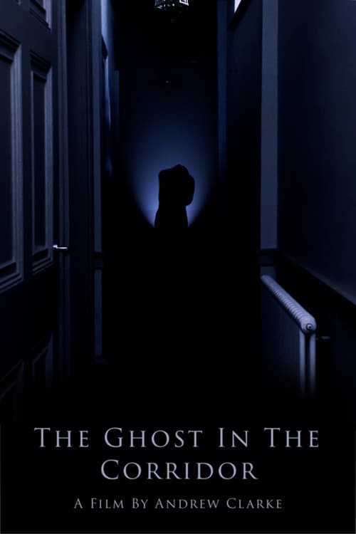 The Ghost In The Corridor afişi