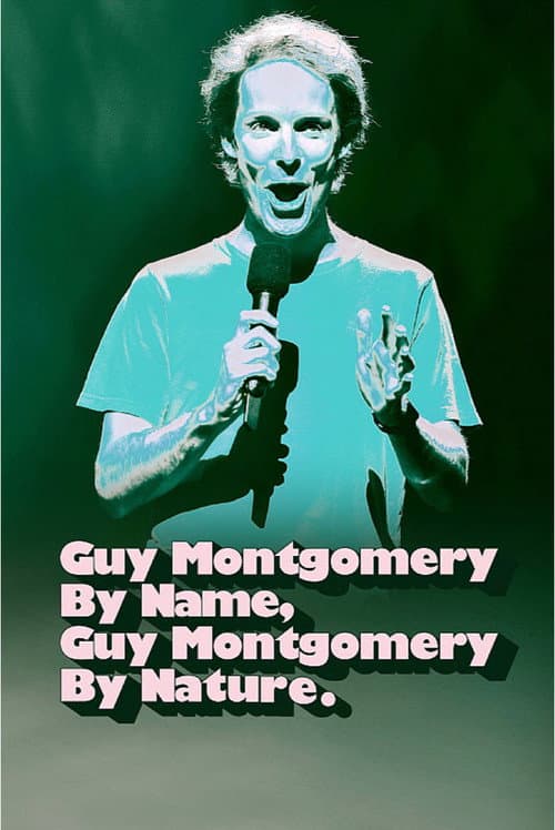 Guy Montgomery By Name, Guy Montgomery By Nature afişi