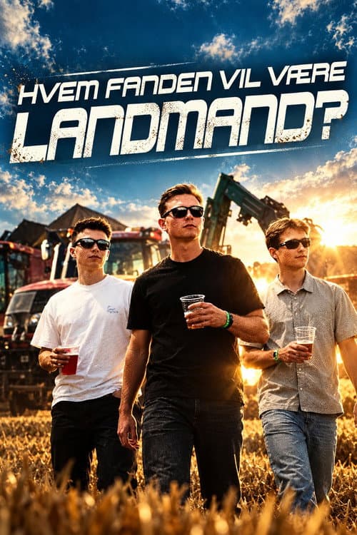 Hvem fanden vil være landmand? afişi