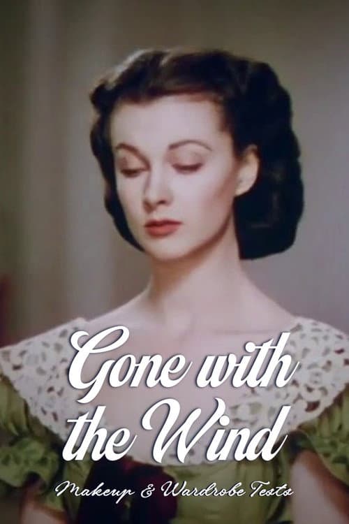 Gone with the Wind – Makeup and Wardrobe Tests afişi