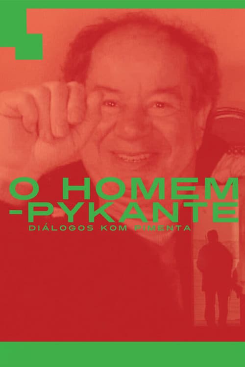 O Homem Pykante - Diálogos com Pimenta afişi