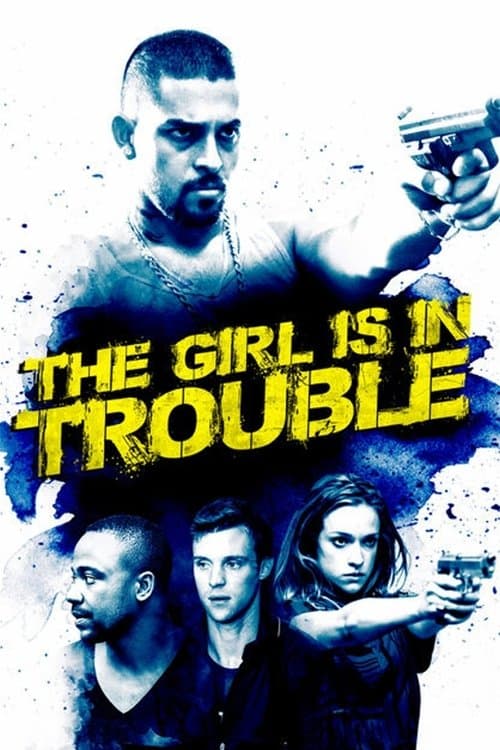 The Girl Is in Trouble afişi