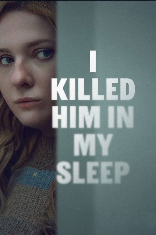 I Killed Him in My Sleep afişi