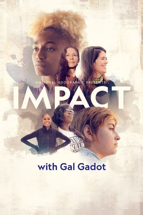 National Geographic Presents: IMPACT with Gal Gadot afişi