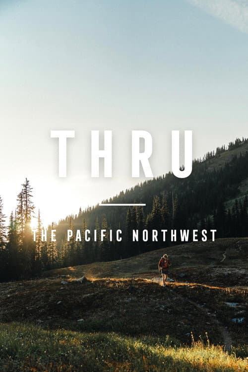 THRU: The Pacific Northwest afişi