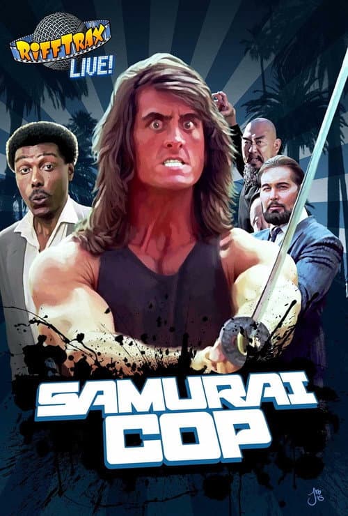 Rifftrax Live: Samurai Cop afişi