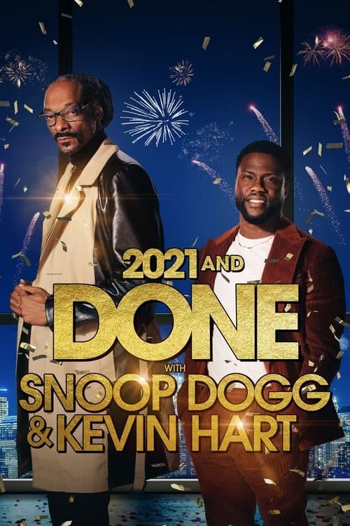 2021 and Done with Snoop Dogg & Kevin Hart afişi