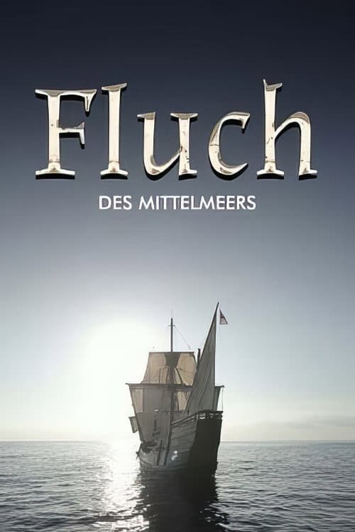 Fluch des Mittelmeers - Piraterie, Menschenraub und Sklaverei afişi