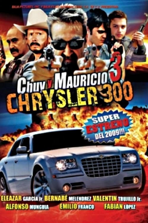 Chuy y Mauricio 3: El Chrysler 300 afişi