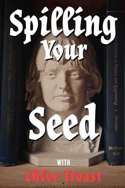 Spilling Your Seed afişi