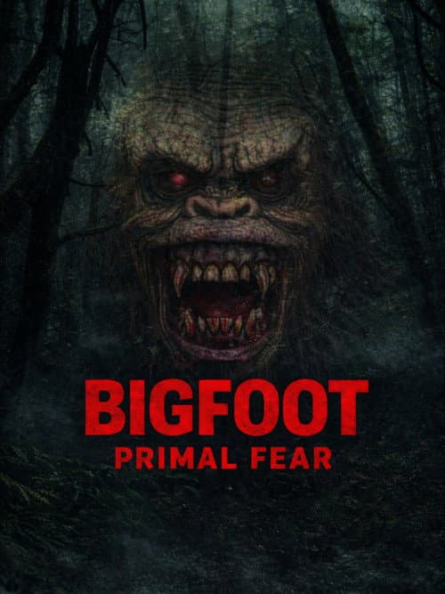 Bigfoot Primal Fear afişi