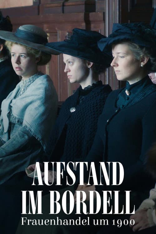 Aufstand im Bordell - Frauenhandel um 1900 afişi