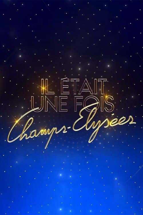 Il était une fois Champs-Élysées afişi