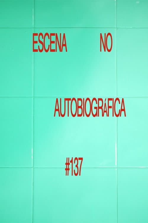 Escena No Autobiográfica #137 afişi