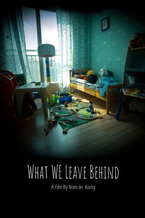 What We Leave Behind afişi