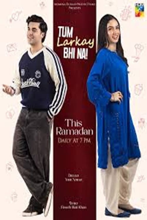 Tum Larkay Bhi Na afişi