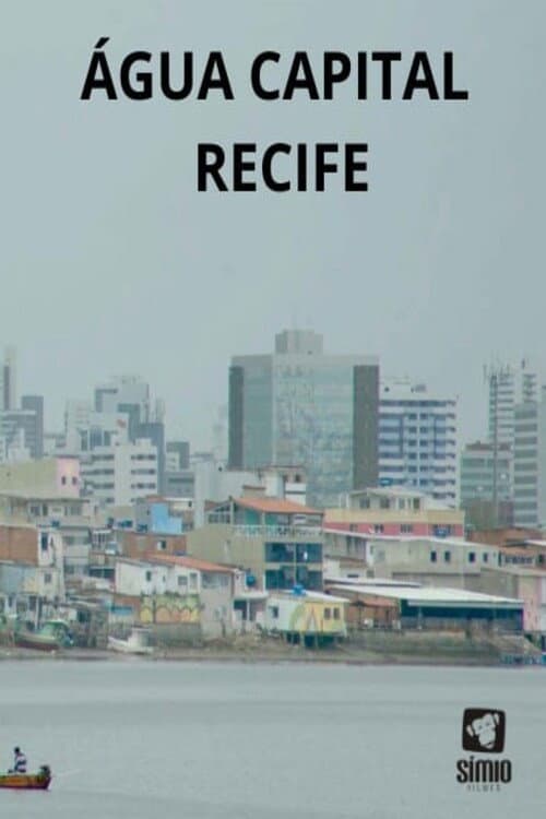 Água Capital – Recife afişi