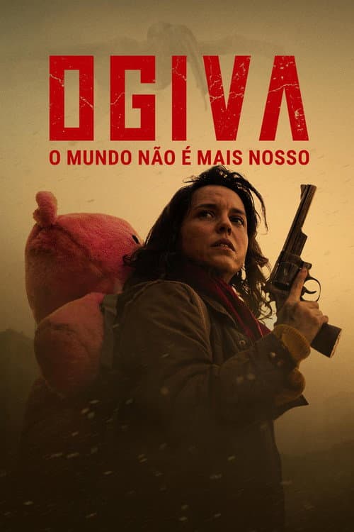 Ogiva: O Mundo Não é Mais Nosso afişi